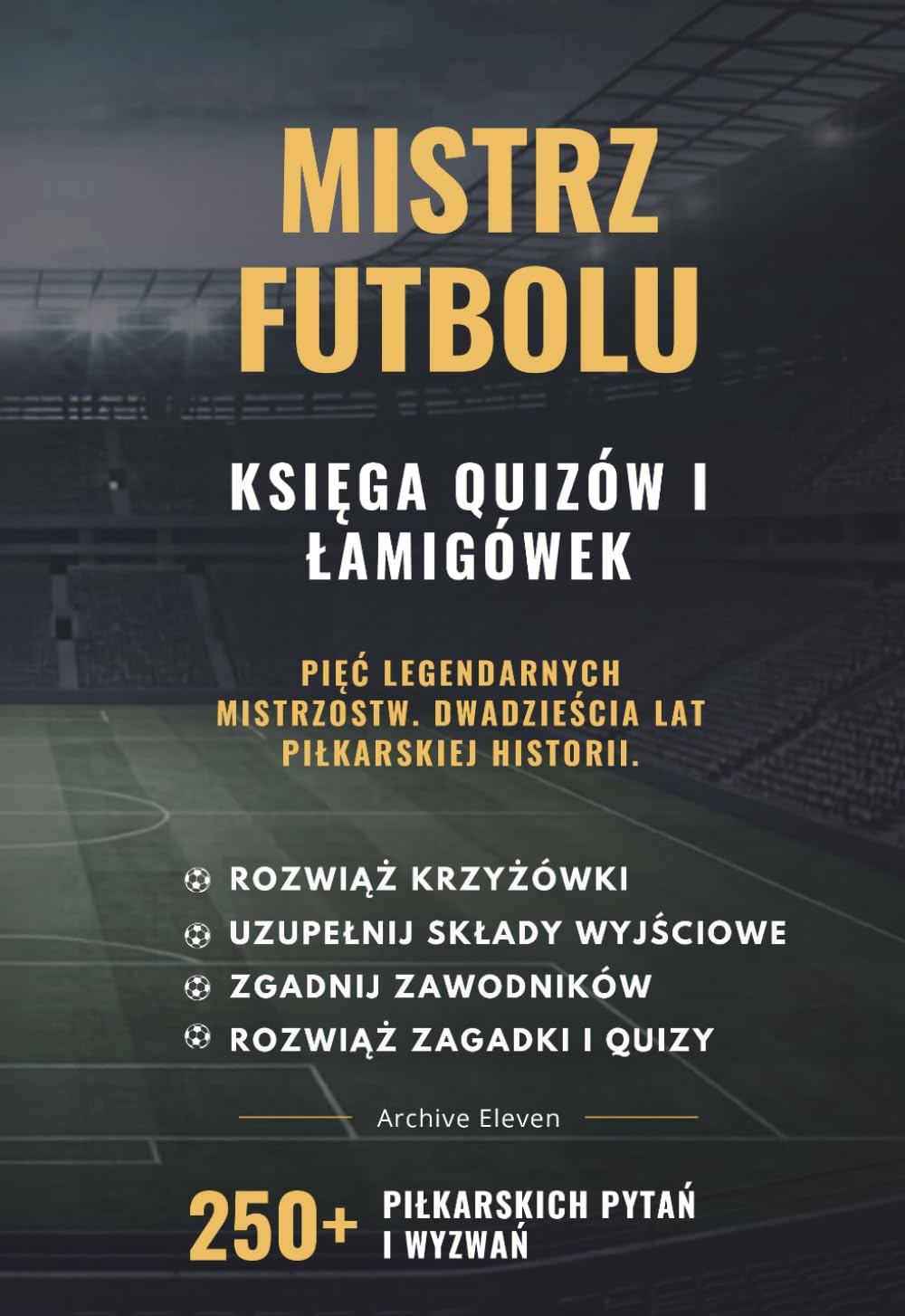 Piłkarski Mistrz: Księga Quizów i Łamigłówek (Wersja Drukowana)