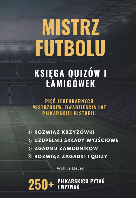 Piłkarski Mistrz: Księga Quizów i Łamigłówek (Wersja Drukowana)