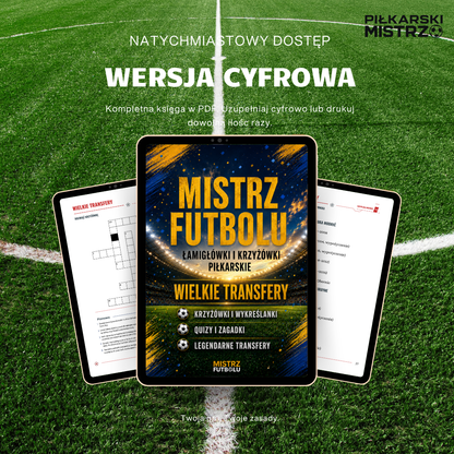 Mistrz Futbolu - Pakiet 3 części krzyżówek i łamigłówek piłkarskich. Ponad 150 stron piłkarskich wyzwań (Wersja Cyfrowa PDF)