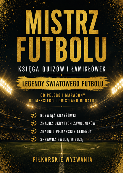 Mistrz Futbolu - Legendy Światowego futbolu (Wersja Cyfrowa PDF)