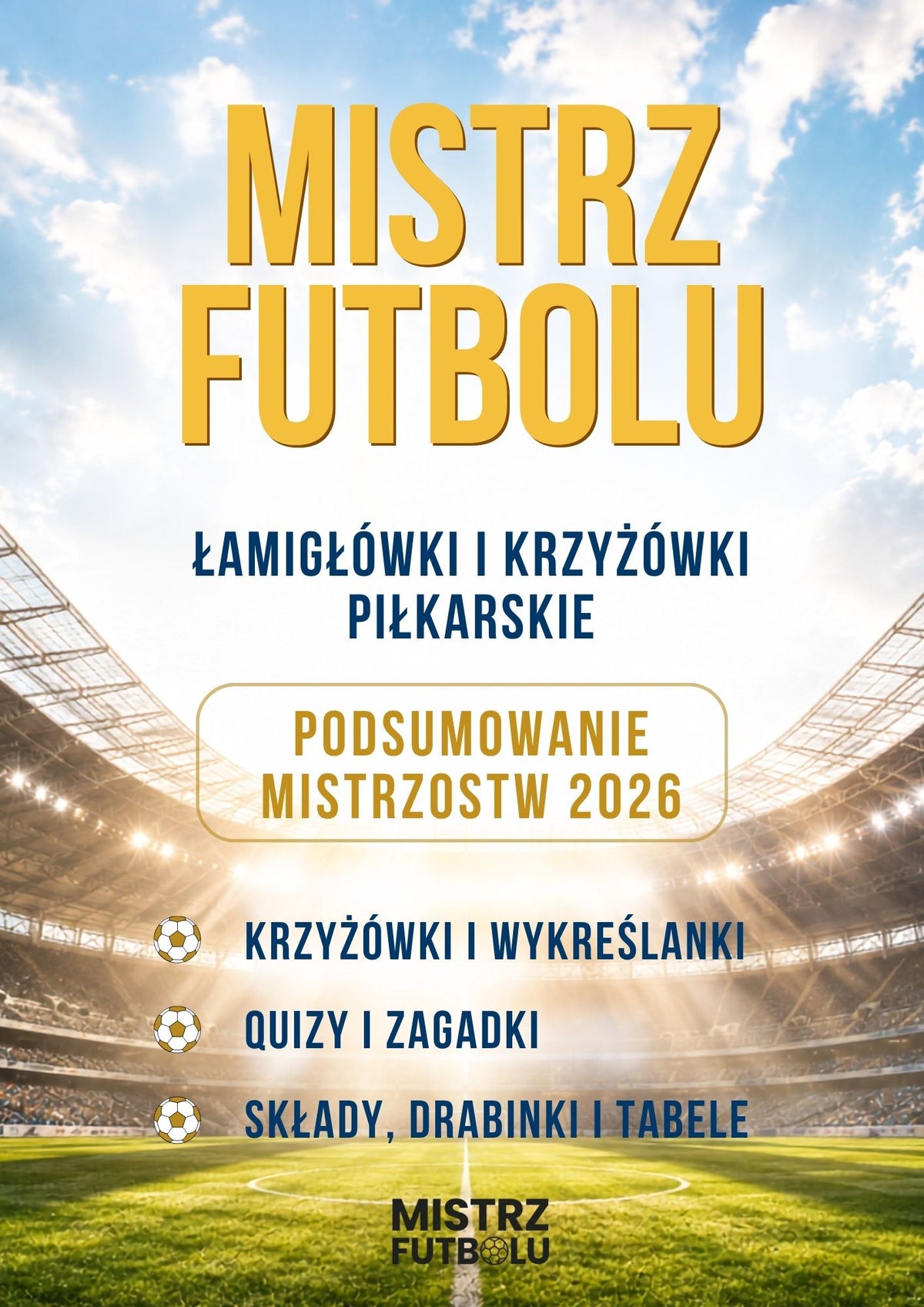 Mistrz Futbolu – Podsumowanie Mistrzostw Świata 2026. (Wersja Cyfrowa PDF)